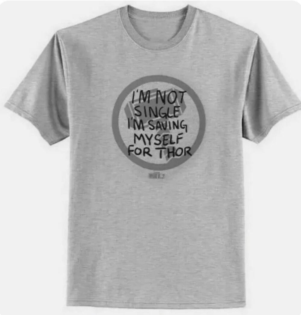 Marvel Collection Corps Tees I'm Not Single I'm Saving Myself for Thor T-shirt